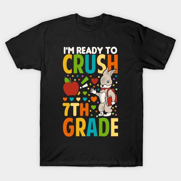 I'm Ready To Crush 7th Grade Back To School T-Shirt by Tesszero